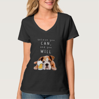Camiseta Bulldog de Perro de Cerveza - Cree que puede, y lo