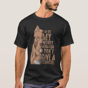 Camiseta Bulldog, estoy en mi comportamiento de Wurst, no l