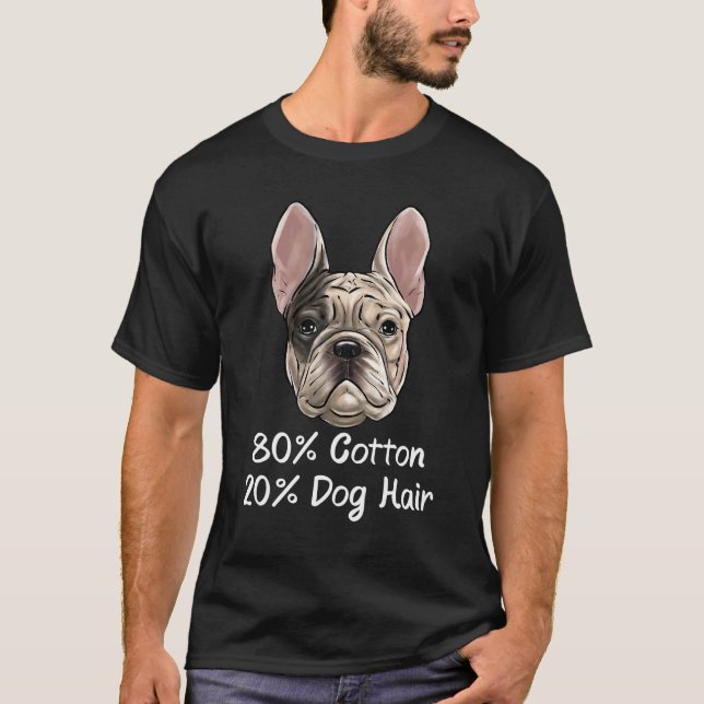 Camiseta Bulldog Francés 80 Algodón 20 Pelo de Perro French (Anverso)