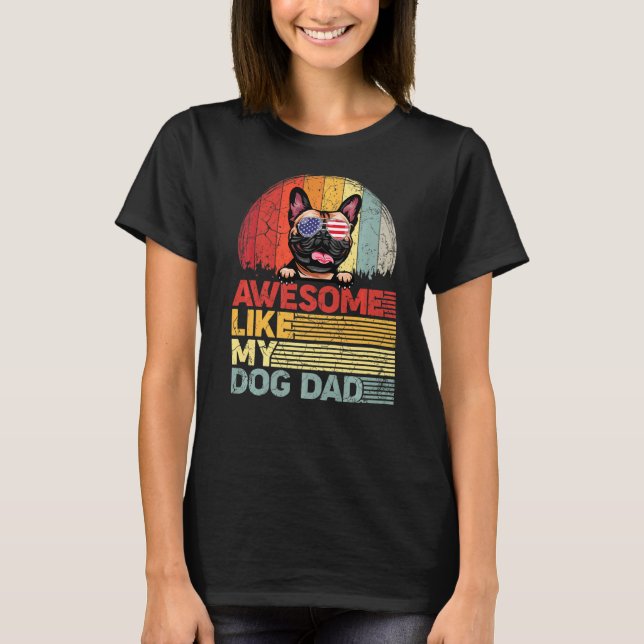 Camiseta Bulldog francés angustiado asombroso como mi papá  (Anverso)
