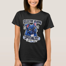 Camiseta  Bulldog Francés Azul Divertido con Oído Selectivo