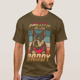 Camiseta Bulldog francés Badass DaddyRetro Frenchie Dog Own