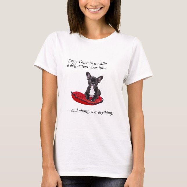 Camiseta Bulldog francés con corazón y buena cita (Anverso)