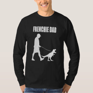 Camiseta Bulldog francés Dad Trex Dinosaur Frenchie Dog Own