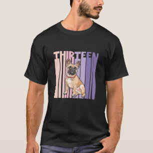 Camiseta bulldog francés de 13 años Frenchie Lover Cumpleañ