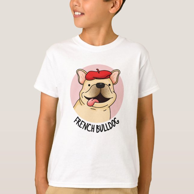 Camiseta Bulldog francés Divertido Perro Pun (Anverso)