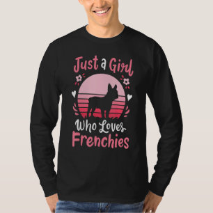 Camiseta Bulldog francés francés francés sólo un Chica que 