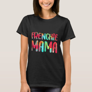 Camiseta Bulldog francés Mama Gif