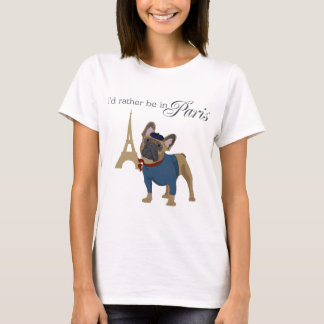 Camiseta Bulldog francés "Prefiero estar en París" Mujeres