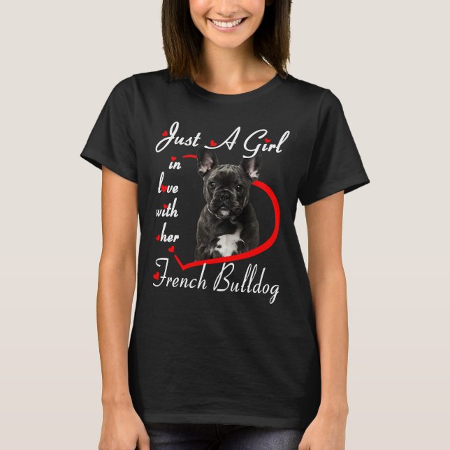 Camiseta Bulldog Francés Sólo Un Chica Enamorado De Su Fran (Anverso)