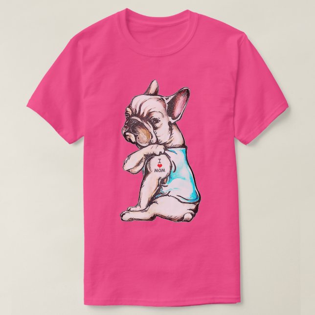 Camiseta Bulldog francés también amo a mamá y las madres de (Diseño del anverso)
