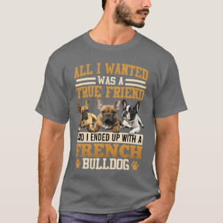 Camiseta Bulldog francés todo lo que quería era familia de 