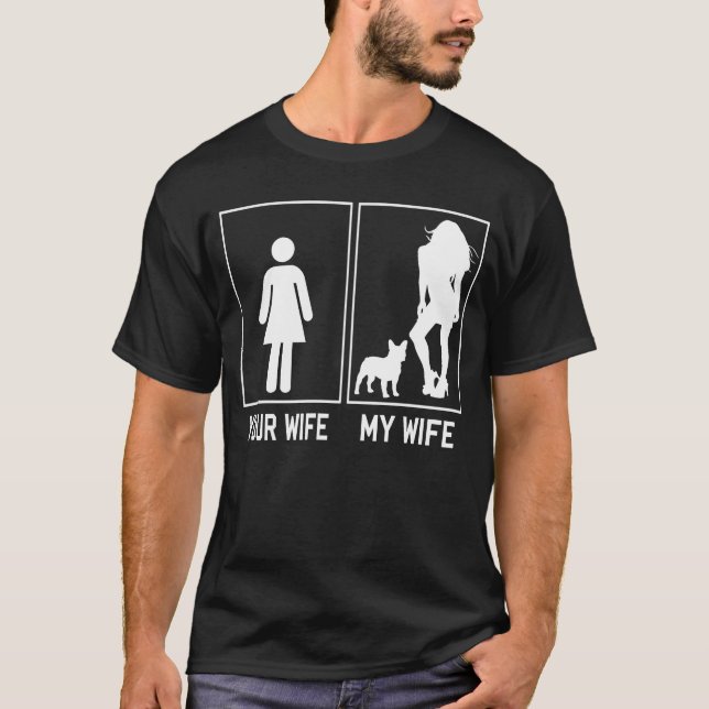 Camiseta Bulldog francés, tu esposa, mi esposa (Anverso)