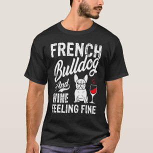 Camiseta Bulldog Francés Y Vino Muy Bien