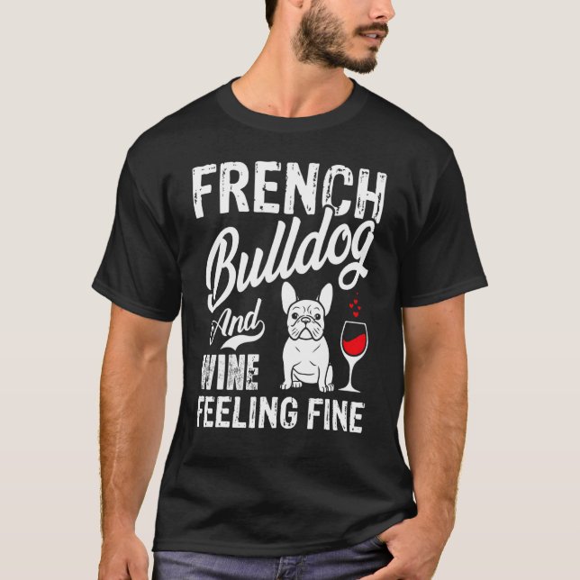 Camiseta Bulldog Francés Y Vino Muy Bien (Anverso)