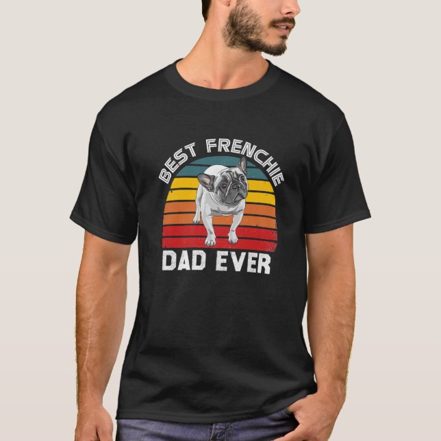 Camiseta Bulldog Frenchie Frenchie Mejor Toro de Papá Franc (Anverso)