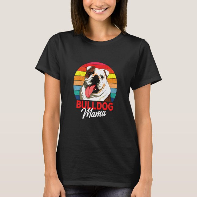 Camiseta Bulldog inglés Bully Dog Mom Mujeres (Anverso)