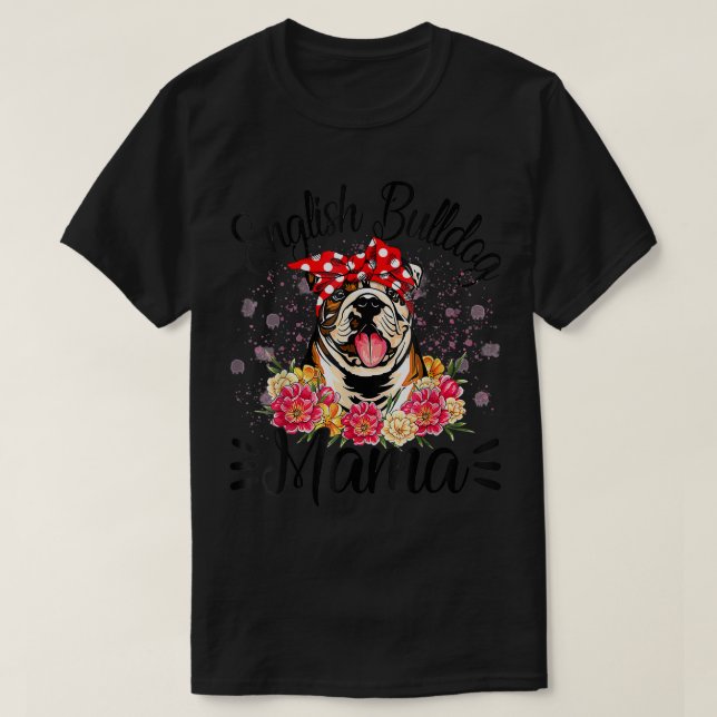 Camiseta Bulldog inglés, mamá Florals, adorada perro, madre (Diseño del anverso)