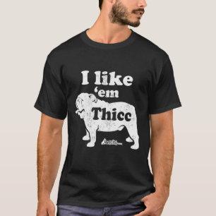 Camiseta Bulldog Inglés Superior, Cuto Me Gusta Em Thicc, C