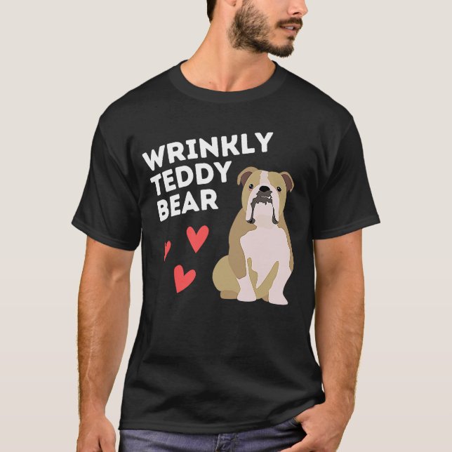 Camiseta Bulldog inglés Wrinkly Teddy Bear (Anverso)