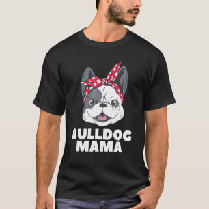 Camiseta Bulldog Mamá Mamá Perro Animal 1