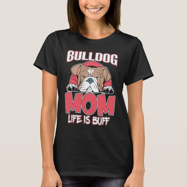 Camiseta Bulldog Mom Life Is Buff Cute American Bulldog (Anverso)