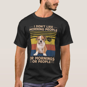 Camiseta Bulldog - No me gusta matar a gente ni mañanas