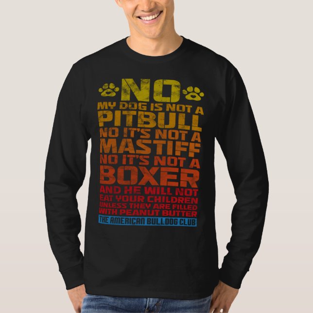 Camiseta Bulldog No My Dog Is Not A Pitbull Not Mastiff Not (Anverso)