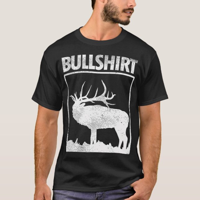 Camiseta Bullshirt Funny Bull Elk Deer Buck Bow Hunting Hun (Anverso)