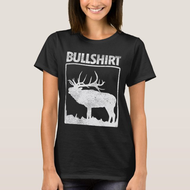 Camiseta Bullshirt Funny Bull Elk Deer Buck Bow Hunting Hun (Anverso)