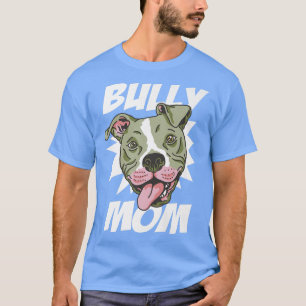 Camiseta BULLY MOM American Pitbull Terrier dueño del perro