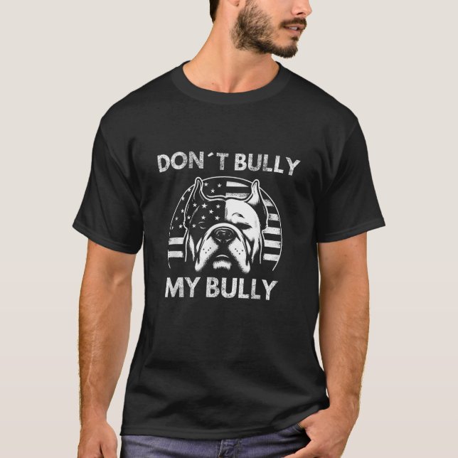 Camiseta Bully XL No intimides a mi Bully Perro Pitbull Ame (Anverso)