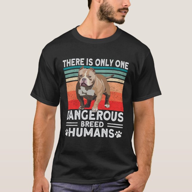 Camiseta Bully XL Pitbull Only Dangerous Breed Humans Ameri (Anverso)