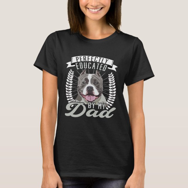 Camiseta Bully XL Pitbull Perfecto papá educado perro ameri (Anverso)