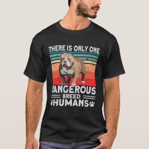 Camiseta Bully XL Pitbull Única Raza Peligrosa Humanos Amer