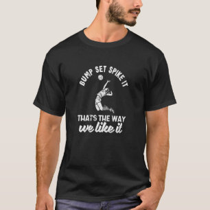 Camiseta Bump Set Spike It Funny Volleyball Player Beach Te