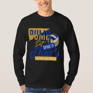 Camiseta Bump Set Spike It's the Way We Like It Volley