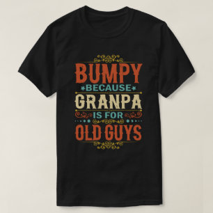 Camiseta Bumpy porque el abuelo es para los viejos, el día 