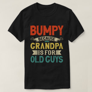 Camiseta Bumpy porque el abuelo es para los viejos, el día 