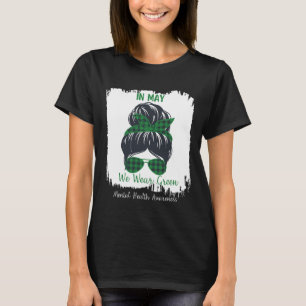 Camiseta Bun En Mayo Usamos Conciencia Verde Sobre La Salud