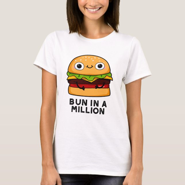 Camiseta Bun En Un Millón De Burger Burger Pun (Anverso)