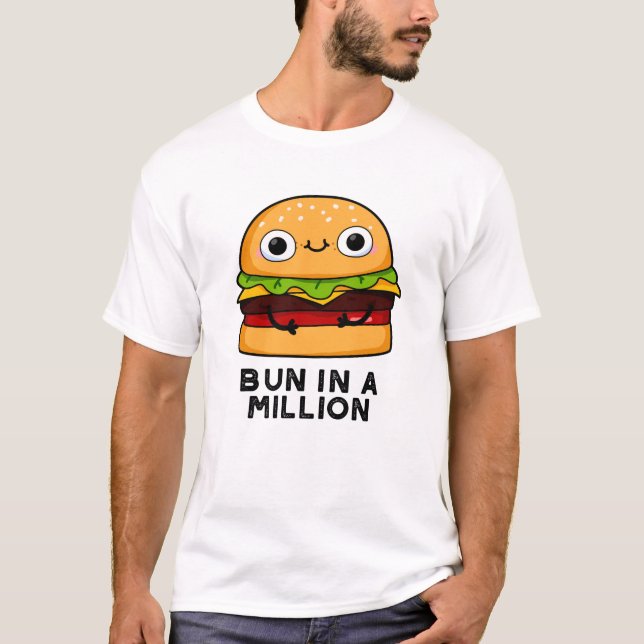 Camiseta Bun En Un Millón De Burger Burger Pun (Anverso)
