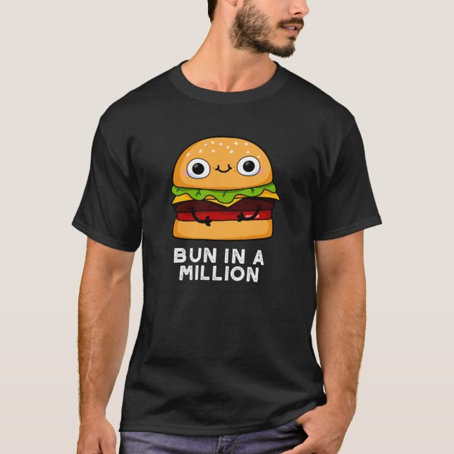 Camiseta Bun En Un Millón De Burger Graciosa Pun Dark BG (Anverso)