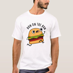 Camiseta Bun On The Run Funny Burger Pun