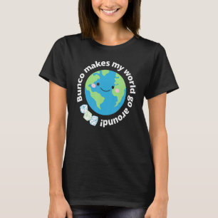 Camiseta Bunco hace que mi mundo gire alrededor del Bunco t