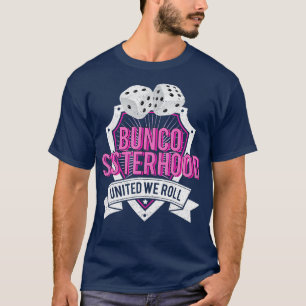 Camiseta Bunco Sisterhood United We Rolny Game Night T
