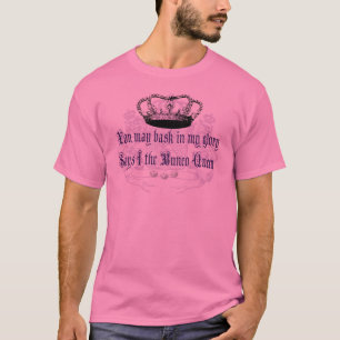 Camiseta bunco - usted puede tomar el sol en mi gloria