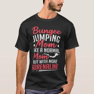 Camiseta Bungee Saltando Mamá Con Más Salto De Bungy Adrena