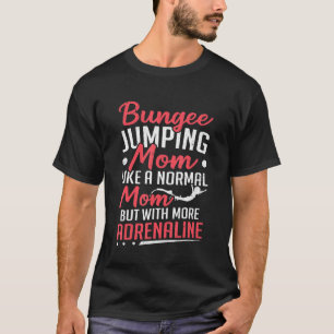 Camiseta Bungee Saltando Mamá Con Más Salto De Bungy Adrena
