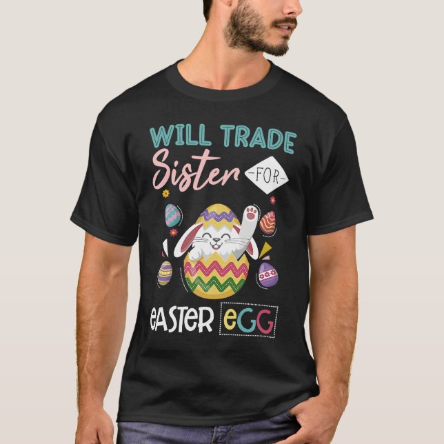 Camiseta Bunny Eat Chocolate Eggs Will Trade Sister For Eas (Anverso)